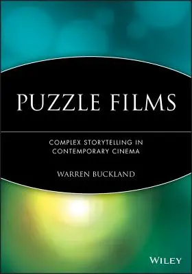 Puzzle Films: Složité vyprávění příběhů v současné kinematografii - Puzzle Films: Complex Storytelling in Contemporary Cinema