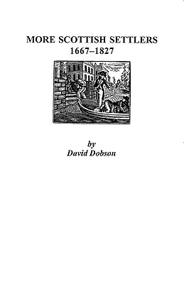 Další skotští osadníci, 1667-1827 - More Scottish Settlers, 1667-1827