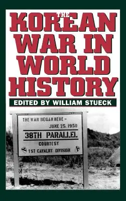 Korejská válka ve světových dějinách - Korean War in World History