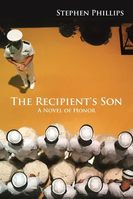 Syn příjemce: Román o cti - The Recipient's Son: A Novel of Honor