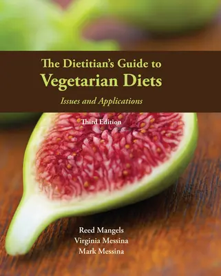 Průvodce dietologa vegetariánskou stravou: Problémy a aplikace - The Dietitian's Guide to Vegetarian Diets: Issues and Applications