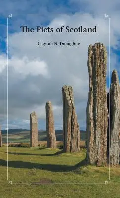 Skotští Piktové - The Picts of Scotland