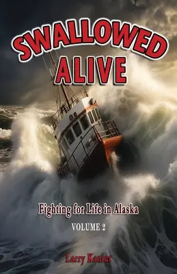 Spolknut zaživa, 2. díl: Boj o život na Aljašce - Swallowed Alive, Volume 2: Fighting for Life in Alaska