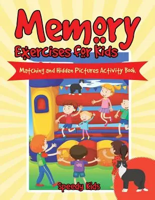 Paměťová cvičení pro děti: Knížka s aktivitami na hledání a hledání skrytých obrázků - Memory Exercises for Kids: Matching and Hidden Pictures Activity Book