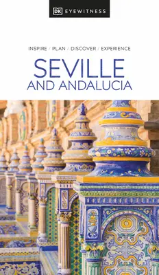 DK Eyewitness Sevilla a Andalusie - DK Eyewitness Seville and Andalucia