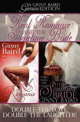 Skutečná romance a Někdejší nevěsta: Ginny Baird Gemini Edition (Blíženci) - Real Romance and The Sometime Bride: A Ginny Baird Gemini Edition