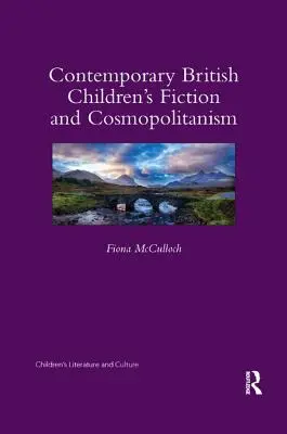 Současná britská beletrie pro děti a kosmopolitismus - Contemporary British Children's Fiction and Cosmopolitanism
