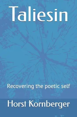 Taliesin: Obnovení poetického já - Taliesin: Recovering the poetic self