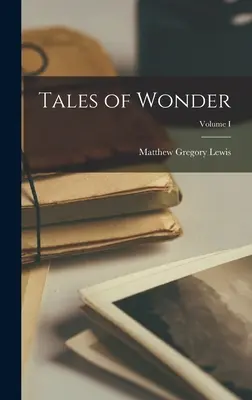 Zázračné příběhy; I. díl - Tales of Wonder; Volume I