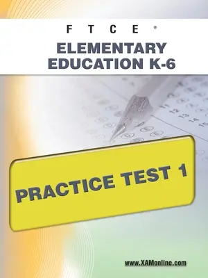 Cvičný test FTCE Elementary Education K-6 1 - FTCE Elementary Education K-6 Practice Test 1