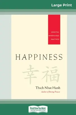 Štěstí: Základní postupy všímavosti (16pt Large Print Edition) - Happiness: Essential Mindfulness Practices (16pt Large Print Edition)