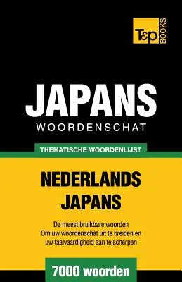 Tematická nizozemsko-japonská slovní zásoba - 7000 slovíček - Thematische woordenschat Nederlands-Japans - 7000 woorden