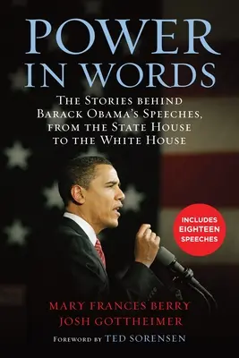 Moc ve slovech: Obamovy projevy od Státního domu po Bílý dům: příběhy, které se skrývají za projevy Baracka Obamy - Power in Words: The Stories behind Barack Obama's Speeches, from the State House to the White House