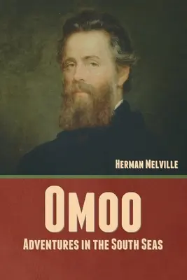 Omoo: Omoo: Dobrodružství v jižních mořích - Omoo: Adventures in the South Seas
