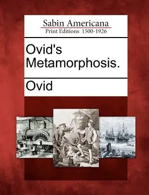 Ovidiova Metamorfóza. - Ovid's Metamorphosis.