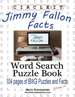 Zakroužkujte, Jimmy Fallon Fakta, Hledání slov, Puzzle Book - Circle It, Jimmy Fallon Facts, Word Search, Puzzle Book