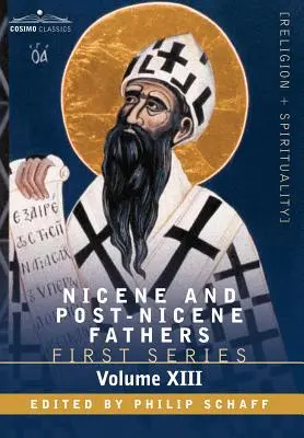 Nikájští a postnikájští otcové: Chrysostom: Homilie na Galatským, Efezským, Filipským, Koloským, Tesalonickým, Tim. - Nicene and Post-Nicene Fathers: First Series, Volume XIII St.Chrysostom: Homilies on Galatians, Ephesians, Philippians, Colossians, Thessalonians, Tim