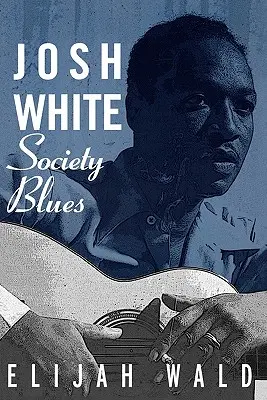 Josh White: White: Společenské blues - Josh White: Society Blues