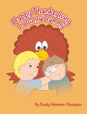Šťastné Díkůvzdání tetě Yammy - Happy Thanksgiving to Auntie Yammy
