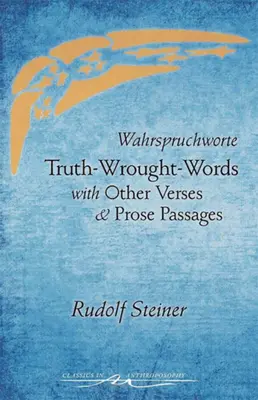 Pravdivá slova: A jiné verše a prozaické úryvky (Cw 40) - Truth-Wrought-Words: And Other Verses and Prose Passages (Cw 40)