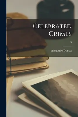 Slavné zločiny; 3 - Celebrated Crimes; 3