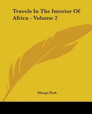 Cesty do nitra Afriky - 2. díl - Travels In The Interior Of Africa - Volume 2