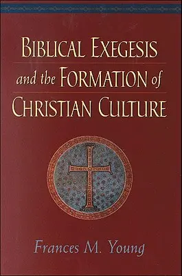 Biblická exegeze a formování křesťanské kultury - Biblical Exegesis and the Formation of Christian Culture