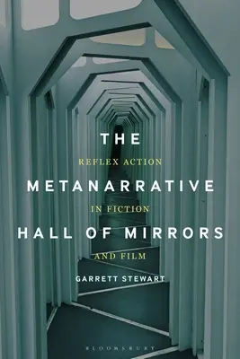Zrcadlová síň metanarací: Reflexivní akce ve fikci a filmu - The Metanarrative Hall of Mirrors: Reflex Action in Fiction and Film