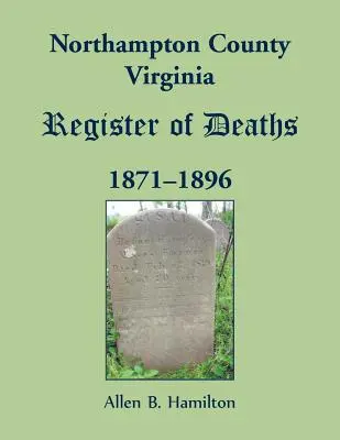 Northampton County, Virginie Registr úmrtí, 1871-1896 - Northampton County, Virginia Register of Deaths, 1871-1896