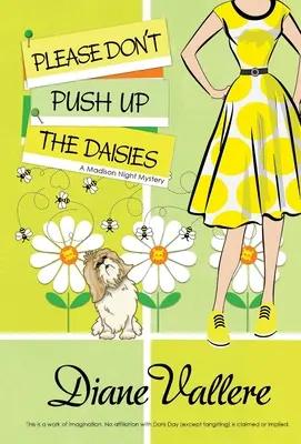 Prosím, netlačte sedmikrásky: Záhada Madison Night - Please Don't Push Up the Daisies: A Madison Night Mystery