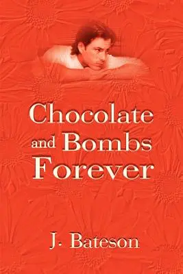 Čokoláda a bomby navždy - Chocolate and Bombs Forever