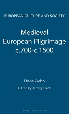 Středověké evropské poutnictví cca 700-1500 - Medieval European Pilgrimage C.700-C.1500