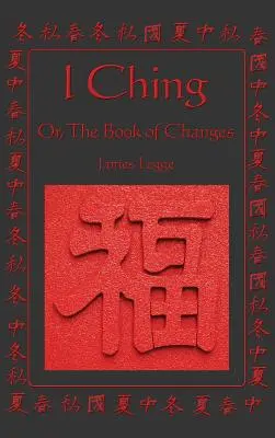 I-ťing: aneb, Kniha proměn - I Ching: Or, the Book of Changes