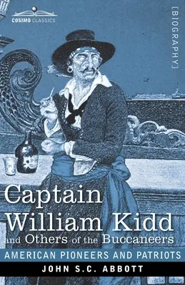 Kapitán William Kidd a další bukanýři - Captain William Kidd and Others of the Buccaneers