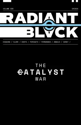 Radiant Black, svazek 5: Catalyst War, část 1 - Radiant Black, Volume 5: Catalyst War, Part 1