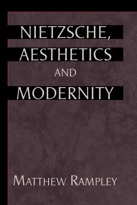 Nietzsche, estetika a moderna - Nietzsche, Aesthetics and Modernity