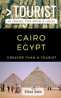 Více než turista - Káhira Egypt: 50 tipů na výlet od místních obyvatel - Greater Than a Tourist- Cairo Egypt: 50 Travel Tips From a Local