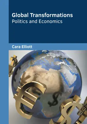 Globální proměny: Politika a ekonomika - Global Transformations: Politics and Economics