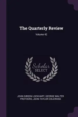 The Quarterly Review; svazek 42 - The Quarterly Review; Volume 42