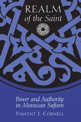 Říše světců: Power and Authority in Moroccan Sufism (Moc a autorita v marockém súfismu) - Realm of the Saint: Power and Authority in Moroccan Sufism
