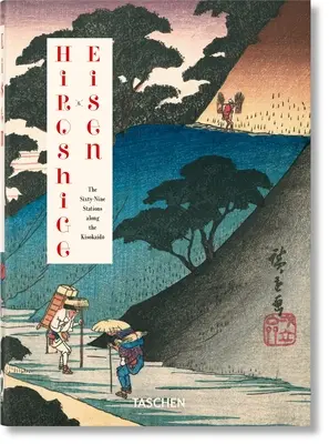 Hirošige & Eisen. šedesát devět zastavení podél Kisokaido. Čtyřicáté vydání. - Hiroshige & Eisen. the Sixty-Nine Stations Along the Kisokaido. 40th Ed.