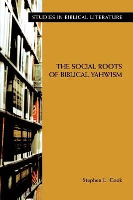 Sociální kořeny biblického jahvismu - The Social Roots of Biblical Yahwism