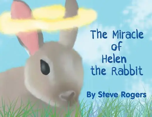 Zázrak králíčka Helenky - The Miracle of Helen the Rabbit