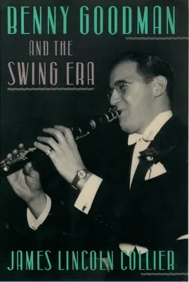 Benny Goodman a swingová éra - Benny Goodman and the Swing Era