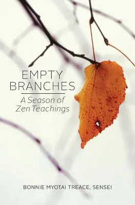 Prázdné větve: A Season of Zen - Empty Branches: A Season of Zen