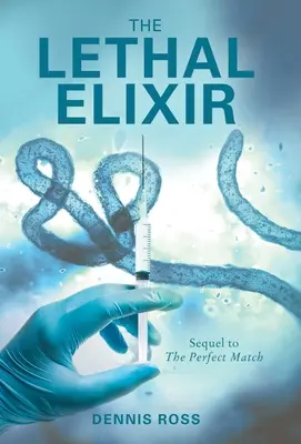 Smrtící elixír - The Lethal Elixir