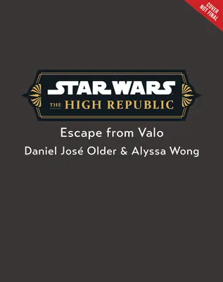 Star Wars: Nejvyšší republika: Útěk z Valo - Star Wars: The High Republic: Escape from Valo