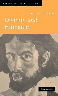 Božství a lidství: The Incarnation Reconsidered: The Incarnation Reconsidered - Divinity and Humanity: The Incarnation Reconsidered