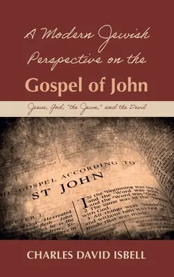 Moderní židovský pohled na Janovo evangelium - A Modern Jewish Perspective on the Gospel of John