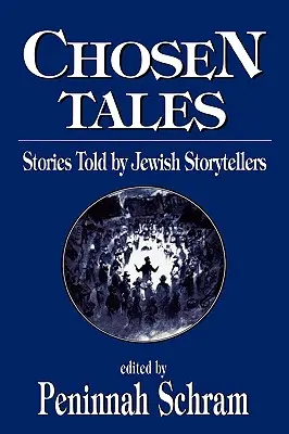 Vyvolené příběhy: Příběhy vyprávěné židovskými vypravěči - Chosen Tales: Stories Told by Jewish Storytellers